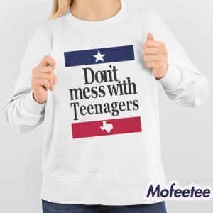 Don't Mess With Teenagers Shirt 4