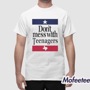 Don't Mess With Teenagers Shirt 1