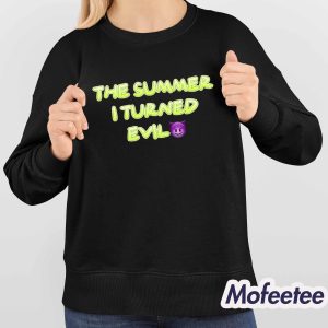 The Summer I Turned Evil Shirt 3 The Summer I Turned Evil Shirt 4