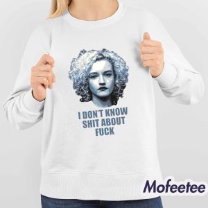Josh Brolin Ruth Langmore I Don't Know Shit About Fuck Shirt 4