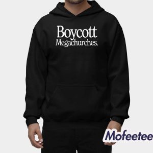 Boycott Megachurches Shirt 1 Boycott Megachurches Shirt 2