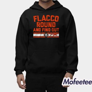Joe Flacco Round And Find Out Shirt 2