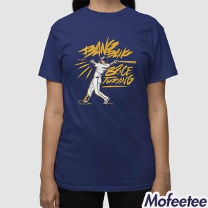 Bang Bang Brice Turang Shirt 3
