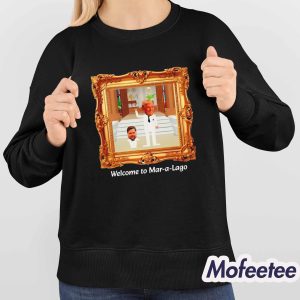 Trump Welcome To Mar a Lago Shirt 4