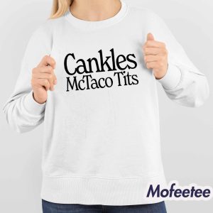 Cankles Mctaco Tits Shirt 4