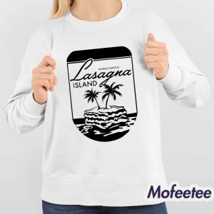 World Famous Lasagna Island Shirt 3 World Famous Lasagna Island Shirt 4