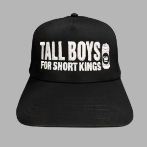 Tall Boys For Short Kings Hat 1 Tall Boys For Short Kings Hat 2