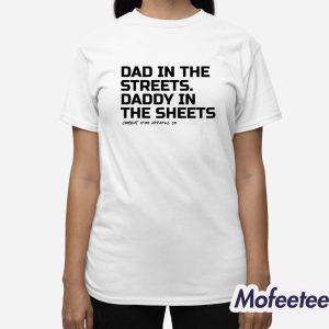Dad In The Streets Daddy In The Sheets Combat Iron Apparel Shirt 3