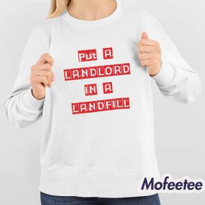 Put A Landlord In A Landfill Shirt 3 Put A Landlord In A Landfill Shirt