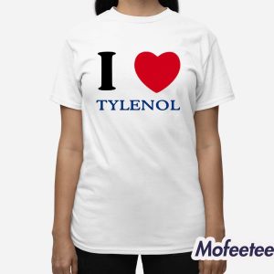 I Love Tylenol Shirt 3