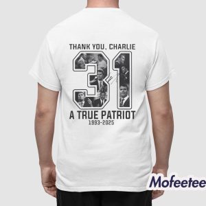 Freedom Thank You Charlie Kirk 31 A True Patriot 1993 2025 Shirt 2