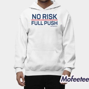 No Risk Full Push Shirt 2