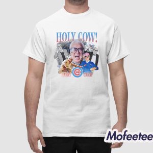 Cubs Holy Cow Harry Caray Shirt 2025 Giveaway 2