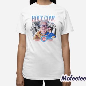 Cubs Holy Cow Harry Caray Shirt 2025 Giveaway 4