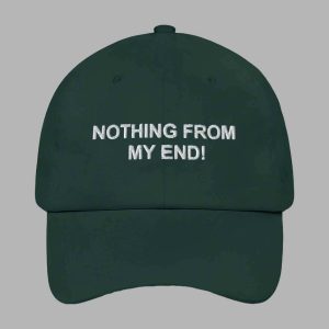 Nothing From My End Hat 3