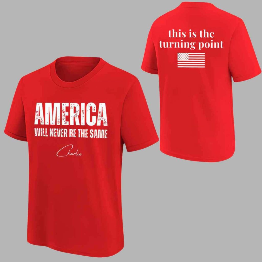 America Will Never Be The Same This Is The Turning Point Shirt 1