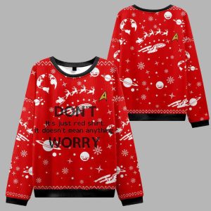 Dont Its Just Red Shirt it Dosnt Mean Anything Worry Ugly Christmas Sweater 1