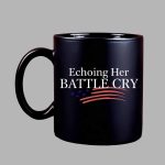 Charlie Kirk Echoing Her Battle Cry Mug