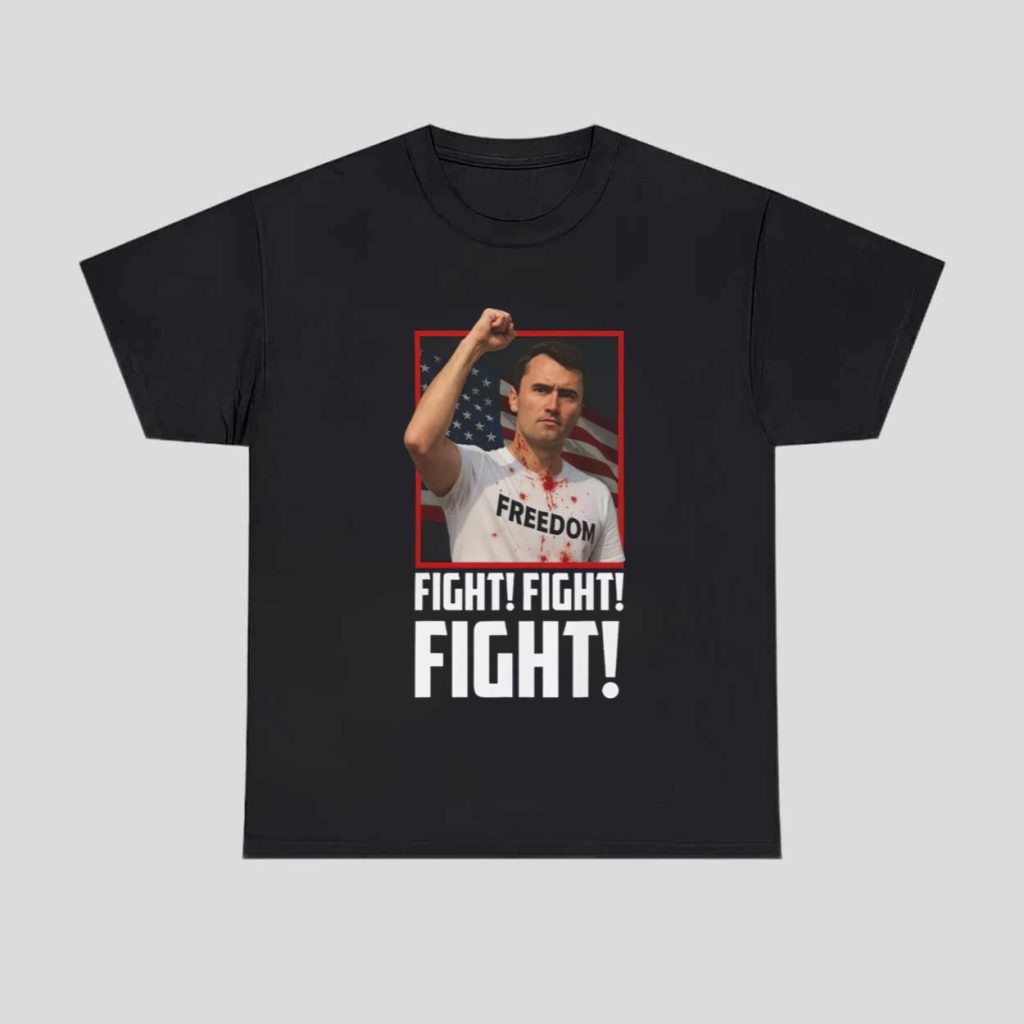 Charlie Kirk Freedom Fight Fight Fight Shirt 1