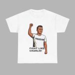 Charlie Kirk Freedom Fight Like Charlie Shirt