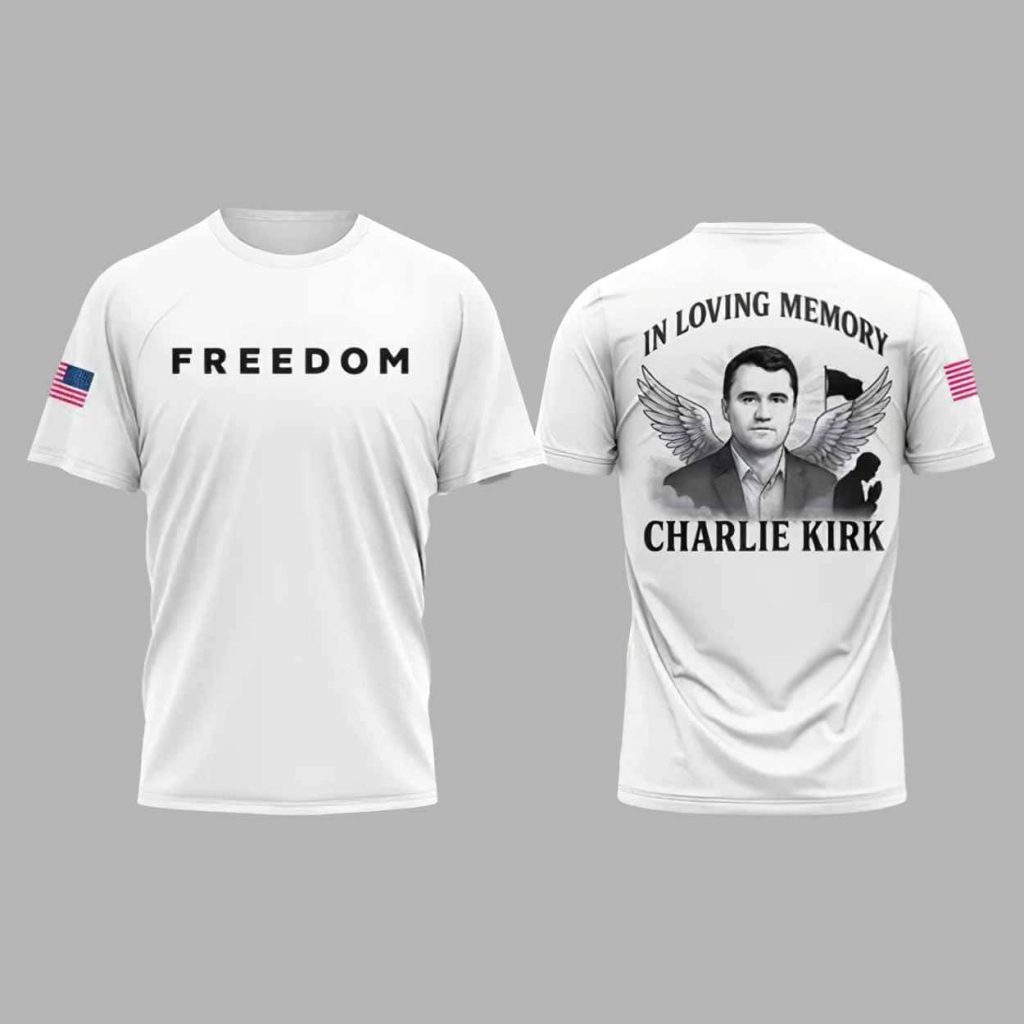 Charlie Kirk Freedom In Loving Memory Charlie Kirk Shirt 1