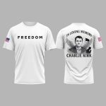 Charlie Kirk Freedom In Loving Memory Charlie Kirk Shirt