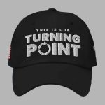 Charlie Kirk This Is Our Turning Point Hat