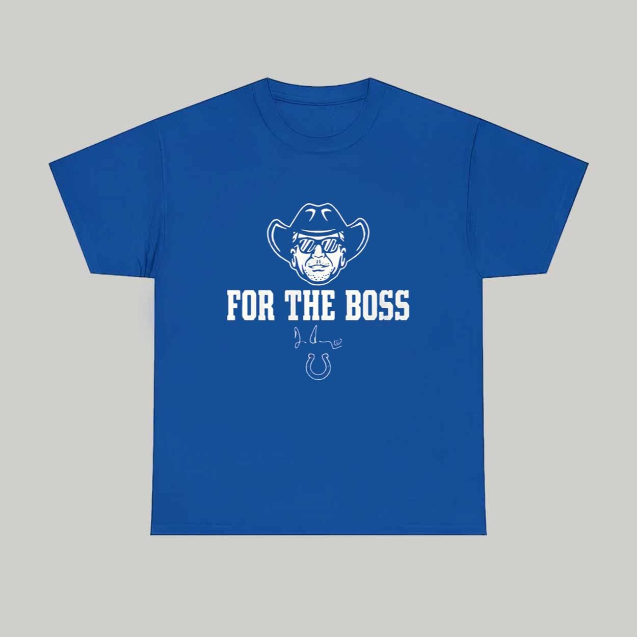 Colts Jim Irsay For The Boss Shirt Colts Jim Irsay For The Boss Shirt