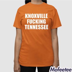 Knoxville Fucking Tennessee Shirt 3