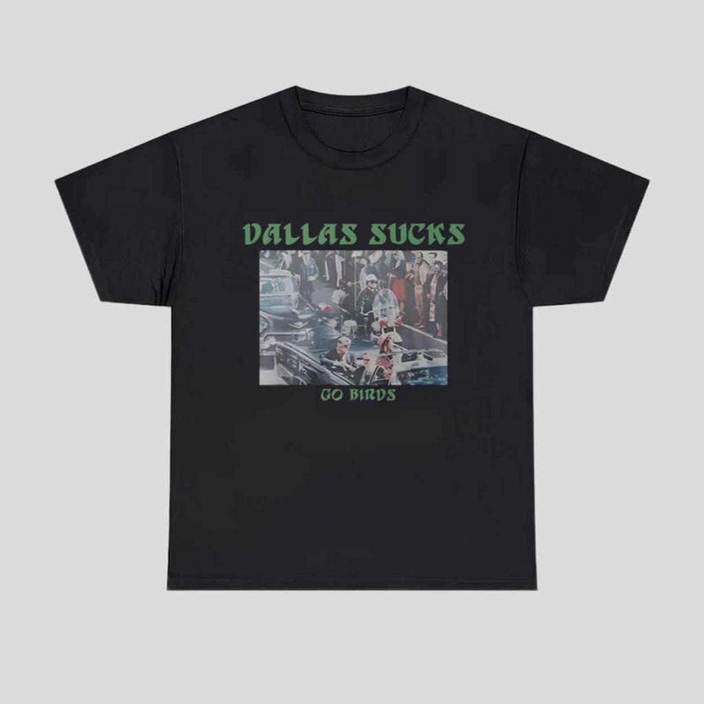 Dallas Sucks Go Birds Shirt 1 1