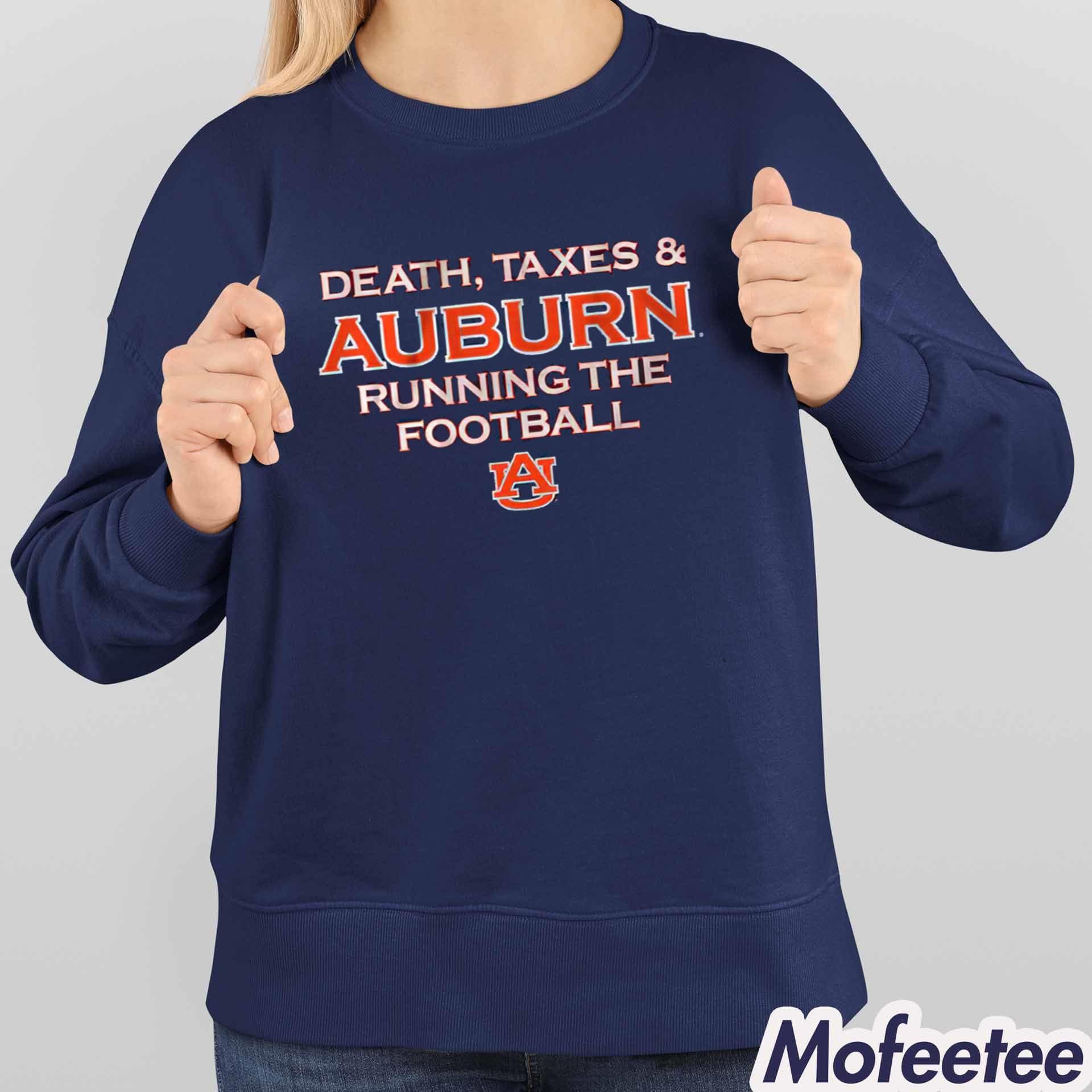 Death Taxes Auburn Running The Football Shirt Death Taxes Auburn Running The Football Shirt