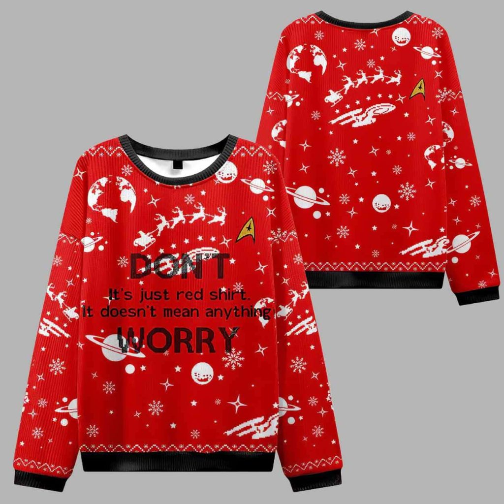 Dont Its Just Red Shirt it Dosnt Mean Anything Worry Ugly Christmas Sweater 1