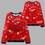 Don't It's Just Red Shirt it Doesn't Mean Anything Worry Ugly Christmas Sweater