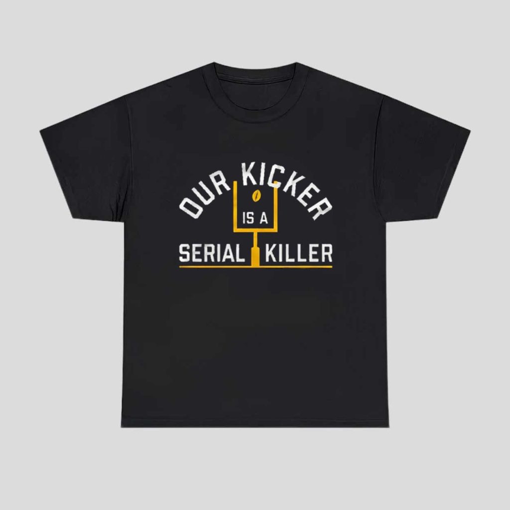 Dur Kicker Serial Killer Shirt 1