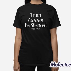 Truth Cannot Be Silenced Charlie Kirk 1993 2025 Shirt 3