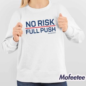 No Risk Full Push Shirt 4