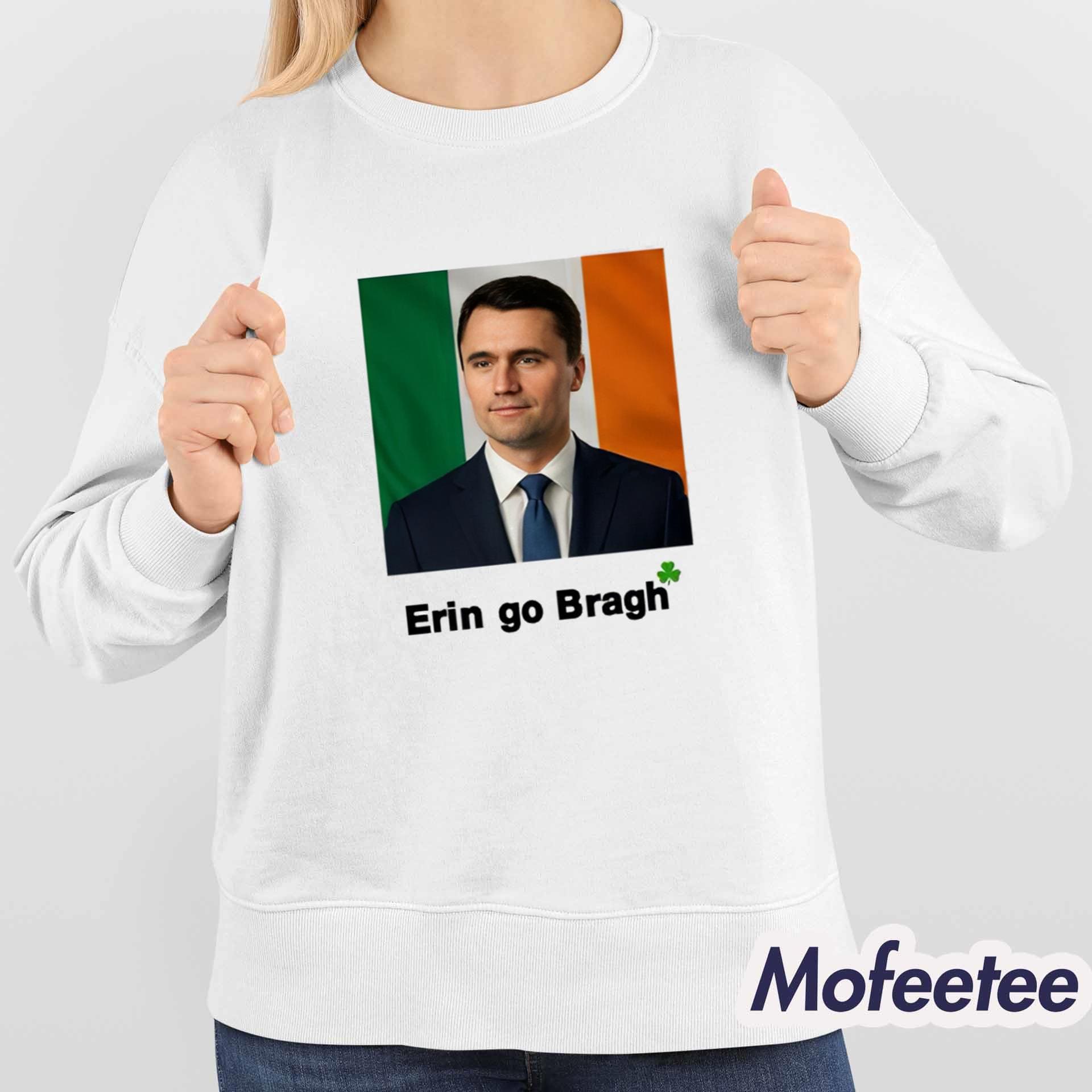 Erin Go Bragh Charlie Kirk Shirt Erin Go Bragh Charlie Kirk Shirt