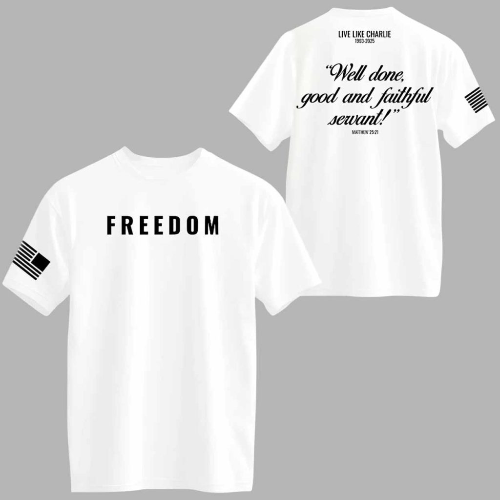 Freedom Live Like Charlie Well Done Good And Faithful Servant Shirt