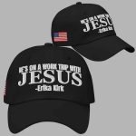 He’s On A Work Trip With Jesus Erika Kirk Hat