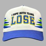 I Hope Both Teams Lose Hat