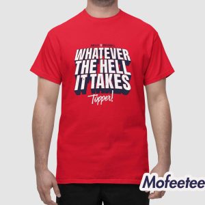 Phillies Whatever The Hell It Takes Topper Shirt 1