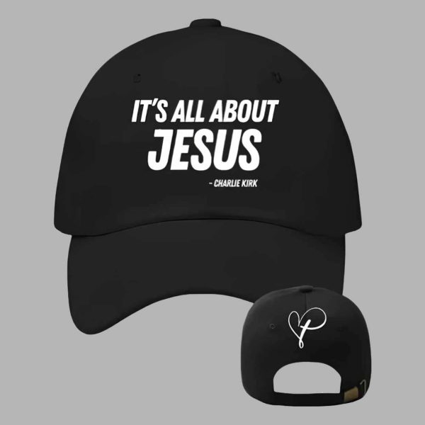 It’s All About Jesus Charlie Kirk Hat