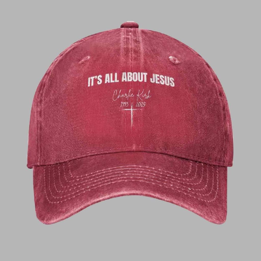 Its All About Jesus Charlie Kirk 1993 2025 Hat 1