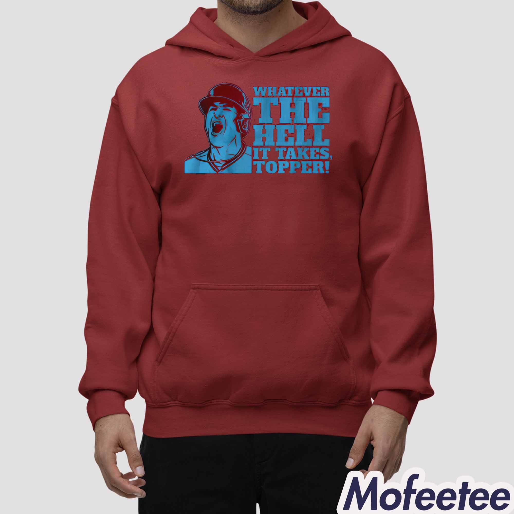 JT Realmuto Whatever The Hell It Takes Topper Shirt JT Realmuto Whatever The Hell It Takes Topper Shirt