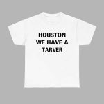 Katelyn Tarver Houston We Have A Tarver Shirt