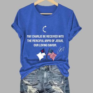 May Charlie Be Accepted Into The Compassionate Arms Of Our Loving Savior Jesus Charlie Kirk Signed Commemorative Shirt 3