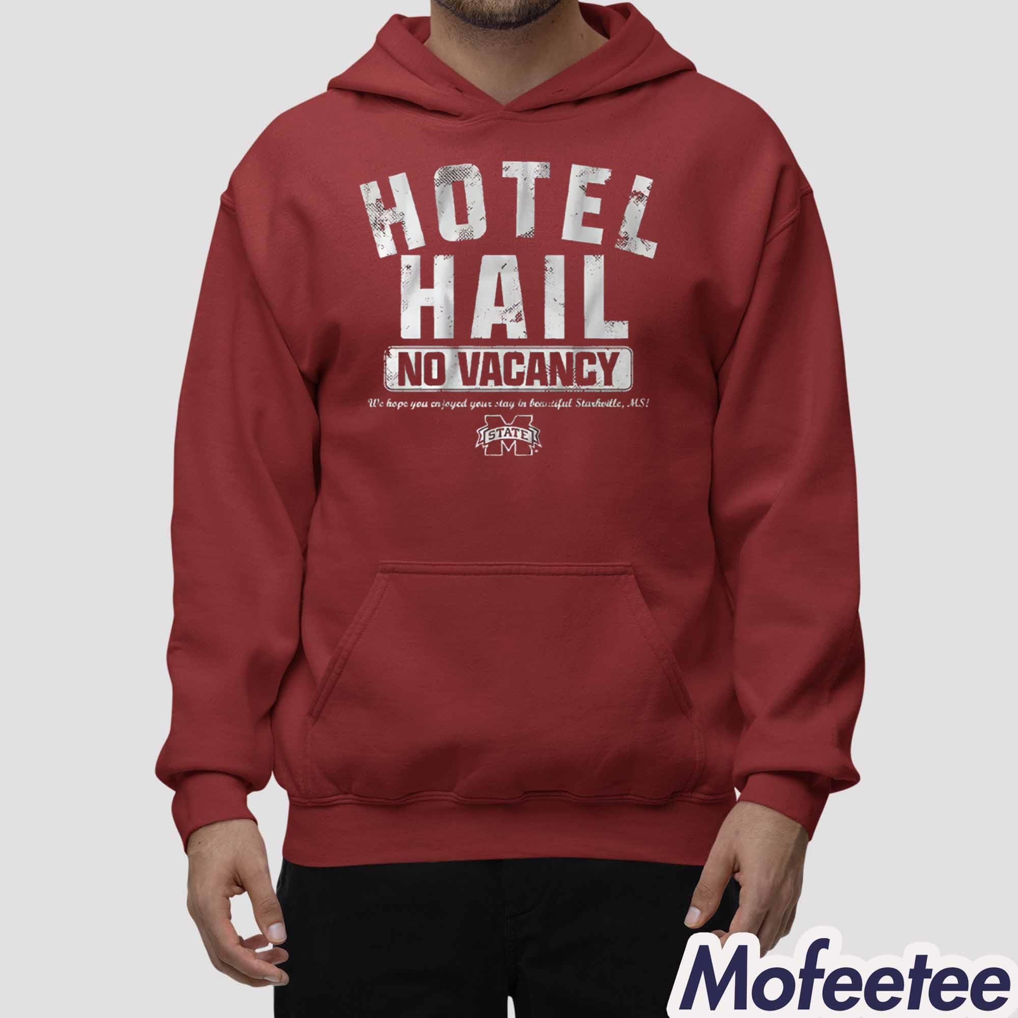 Mississippi State Football No Vacancy At The Hotel Hail Shirt Mississippi State Football No Vacancy At The Hotel Hail Shirt