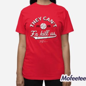 Terry Francona They Cant Fn Kill Us Shirt 3