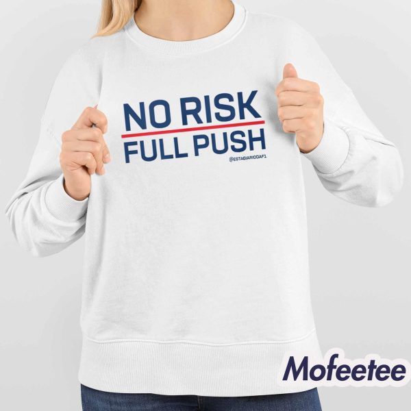 No Risk Full Push Shirt