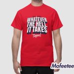 Phillies Whatever The Hell It Takes Topper Shirt